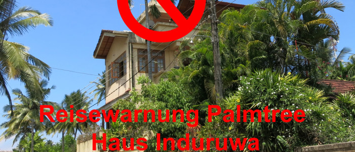 Palmtree-Haus-Induruwa Warnung
